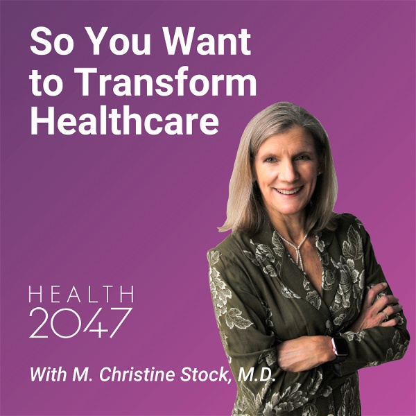 Artwork for So You Want to Transform Healthcare