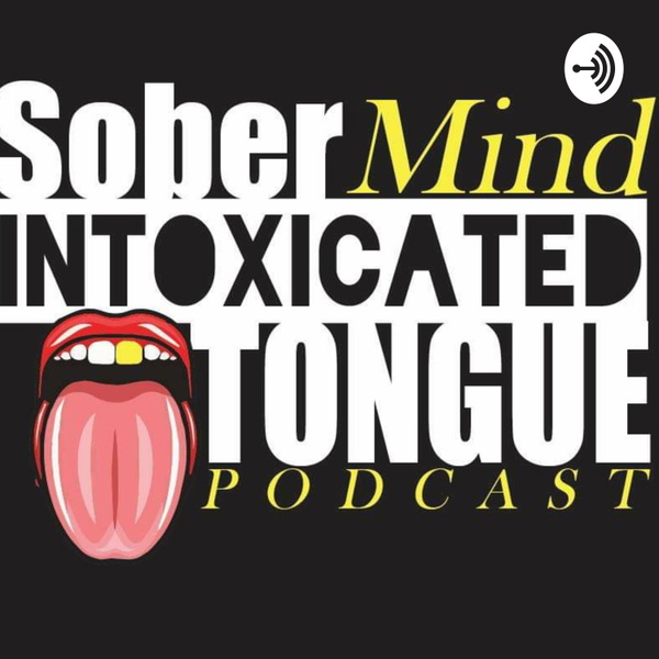 Artwork for Sober mind Intoxicated Tongue