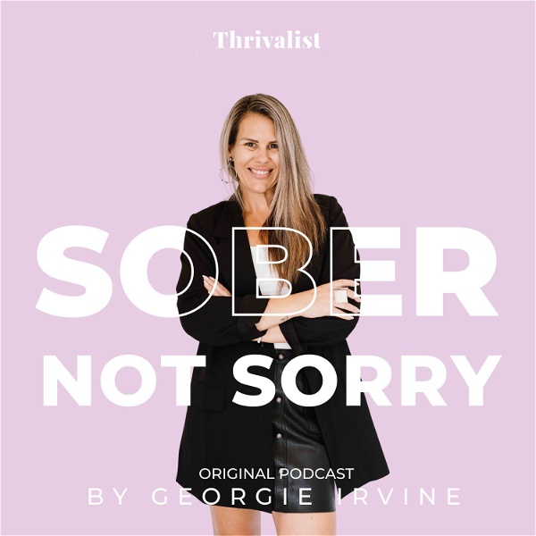 Artwork for Sober Not Sorry by Thrivalist