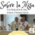 Catequesis del Papa Francisco Sobre la Misa