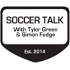 Soccer Talk with Tyler Green and Simon Fudge