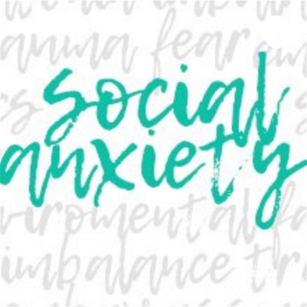 Artwork for Social Anxiety