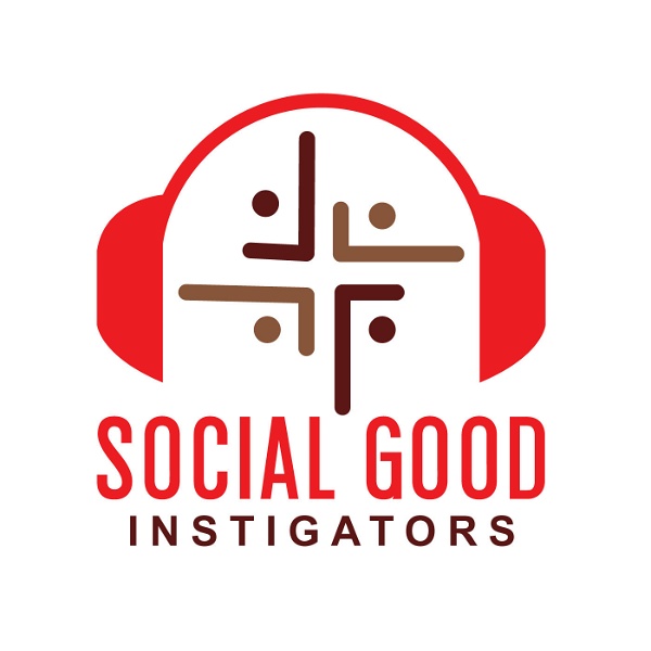 Artwork for Social Good Instigators Podcast