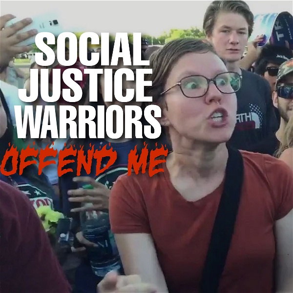 Artwork for Social Justice Warriors Offend Me