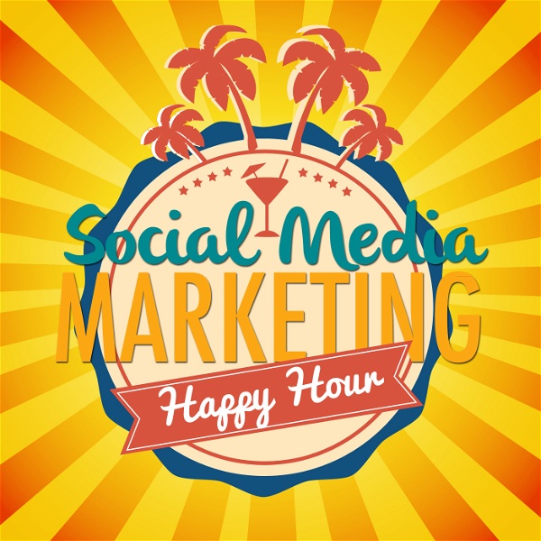 Artwork for Social Media Marketing Happy Hour Podcast