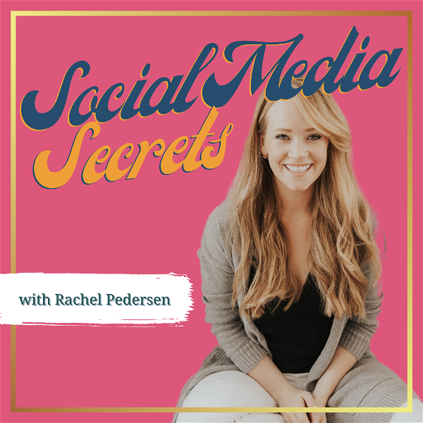 Artwork for Social Media Secrets with Rachel Pedersen