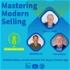 Mastering Modern Selling