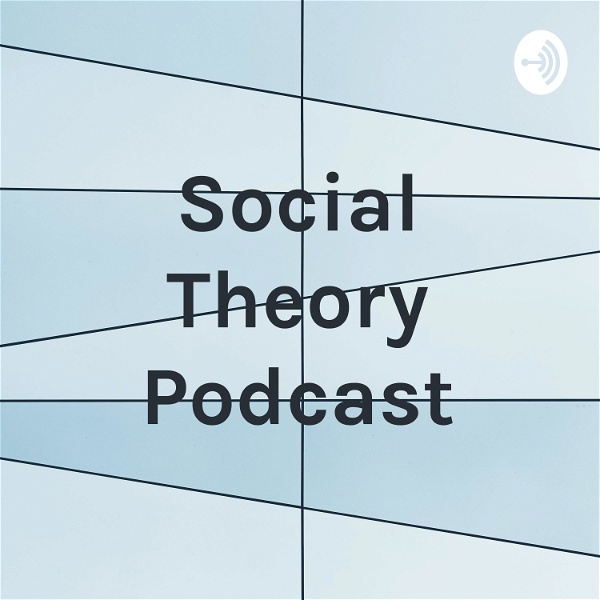 Artwork for Social Theory Podcast