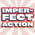 Imperfect Action