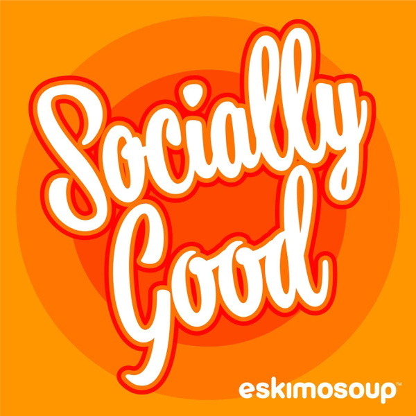 Artwork for Socially Good Podcast