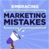 Embracing Marketing Mistakes