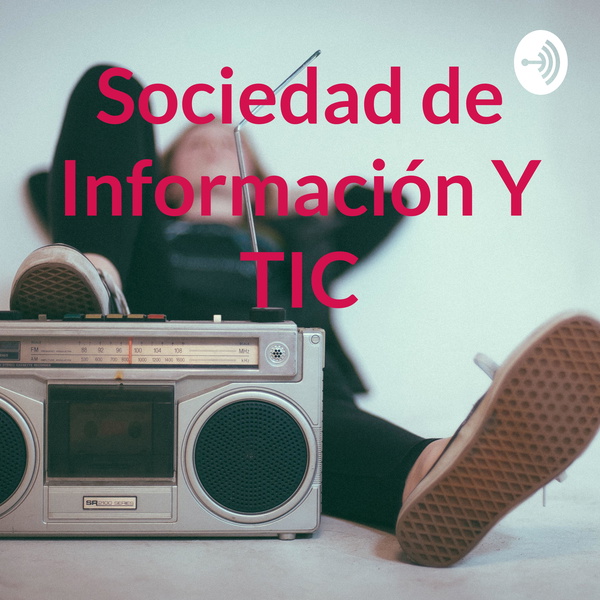 Artwork for Sociedad de Información Y TIC