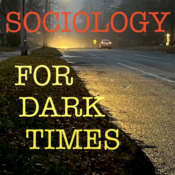 Artwork for Sociology for Dark Times