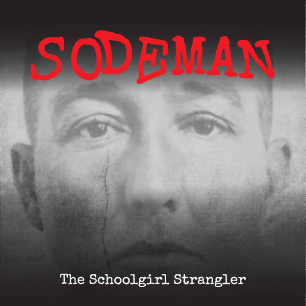 Artwork for Sodeman: The Schoolgirl Strangler
