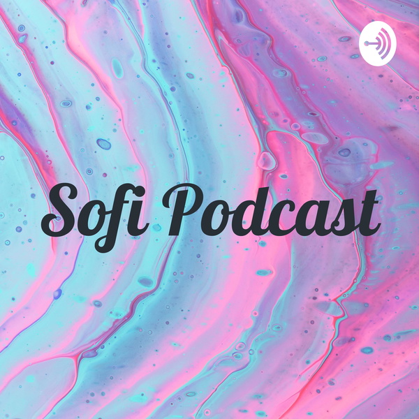 Artwork for Sofi Podcast