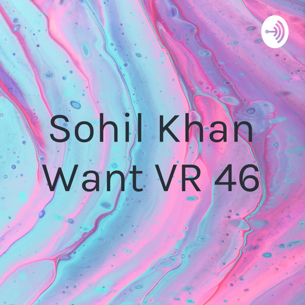 Artwork for Sohil Khan Want VR 46