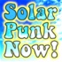 Solarpunk Now!