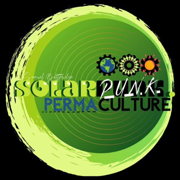Artwork for SolarPunk Permaculture