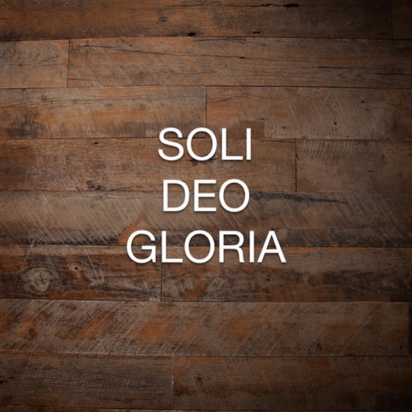 Artwork for Soli Deo Gloria Podcast