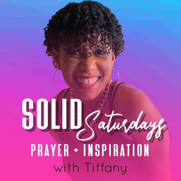 Artwork for SOLID Saturdays: Prayer + Inspiration