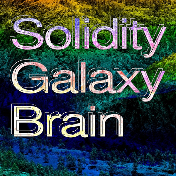 Artwork for Solidity Galaxy Brain 🌌🧠