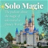 Solo Magic: The magic of going to Walt Disney World solo!