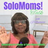 SoloMoms! Talk