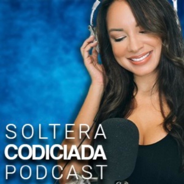 Artwork for Soltera Codiciada Podcast