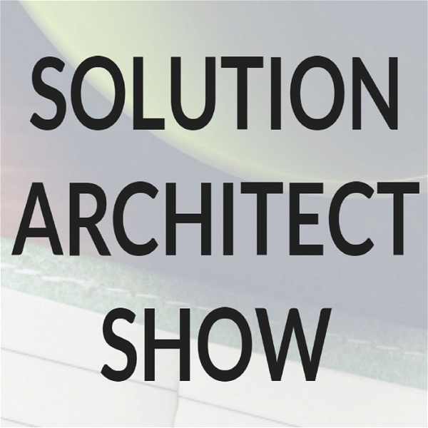 Artwork for Solution Architect Show
