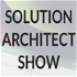 Solution Architect Show