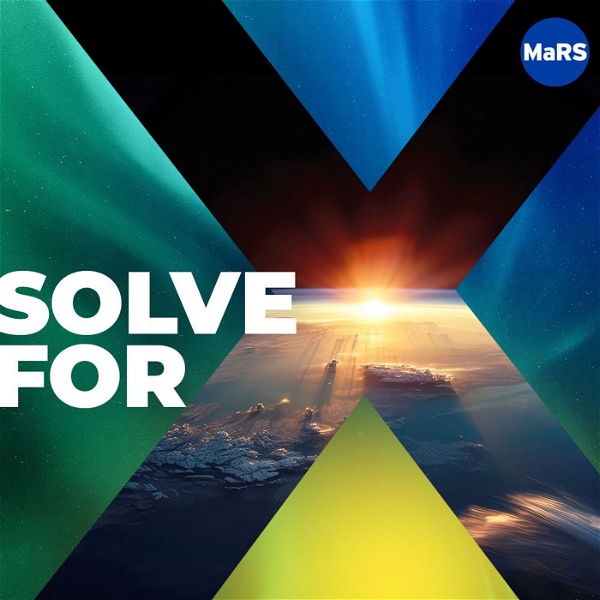 Artwork for Solve for X: Innovations to Change the World
