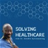 Solving Healthcare with Dr. Kwadwo Kyeremanteng