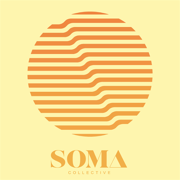 Artwork for Soma Collective Podcast