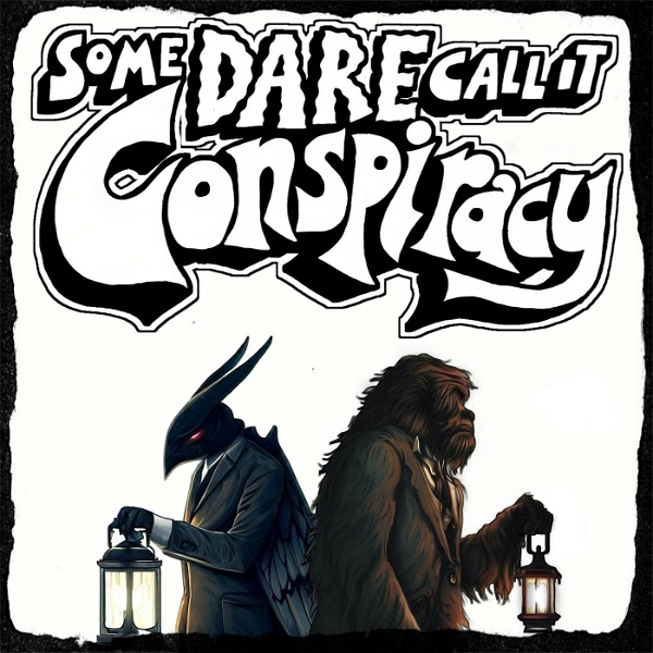 Artwork for Some Dare Call It Conspiracy