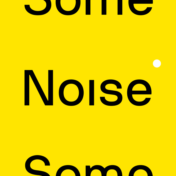 Artwork for Some Noise