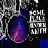 Some Place Under Neith