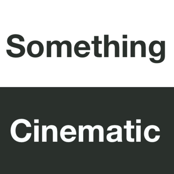 Artwork for Something Cinematic