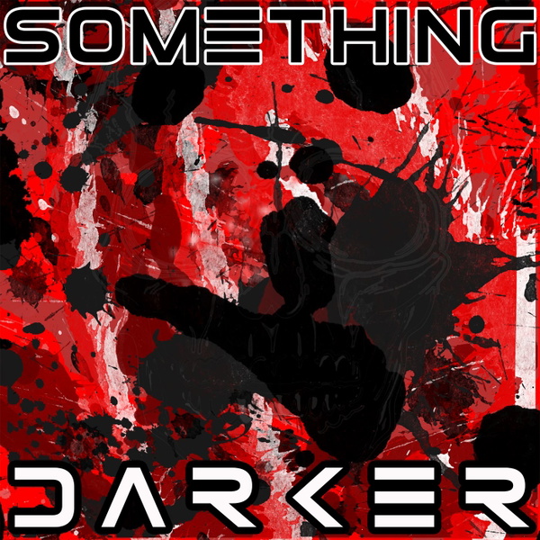Artwork for Something Darker