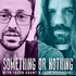 Something or Nothing