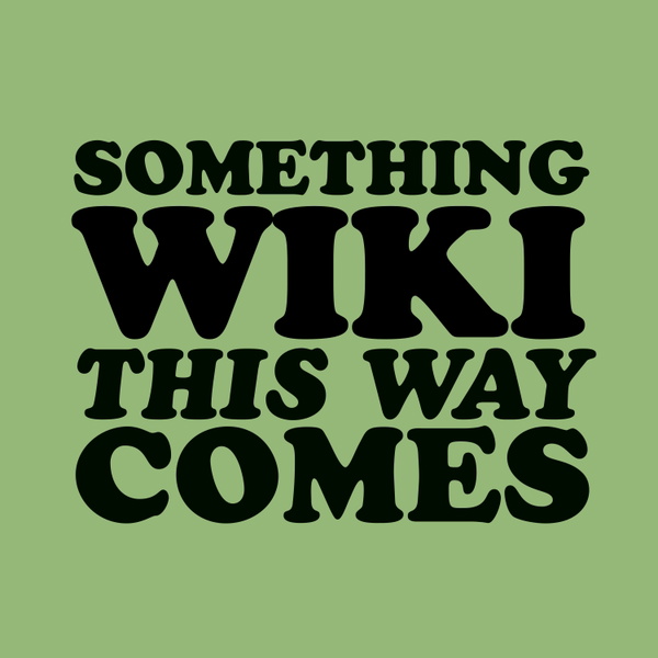 Artwork for Something Wiki This Way Comes