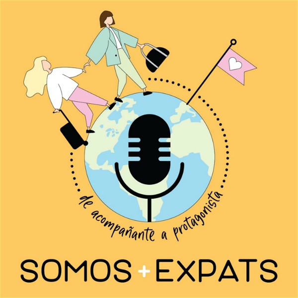 Artwork for Somos + Expats: De acompañante a protagonista