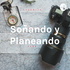 Soñar y Planear
