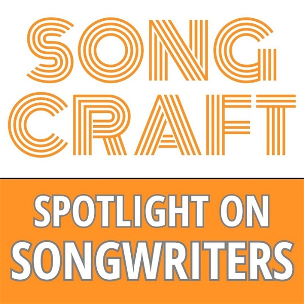 Artwork for Songcraft: Spotlight on Songwriters