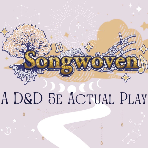 Artwork for Songwoven: A D&D Actual Play