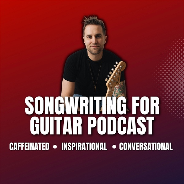 Artwork for Songwriting For Guitar Podcast