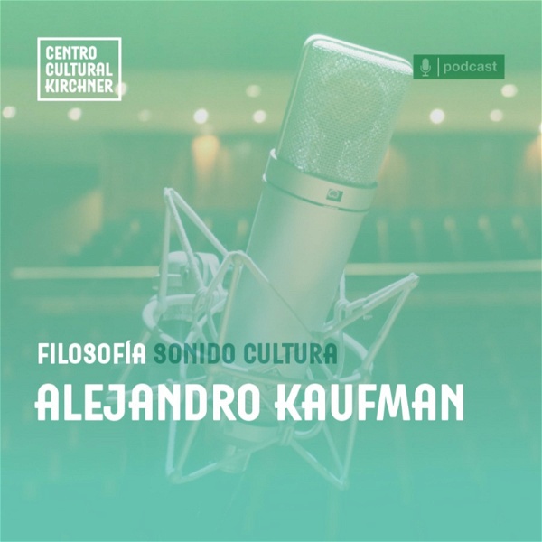 Artwork for Sonido Cultura: ¿Qué te puedo decir? Con Alejandro Kaufman