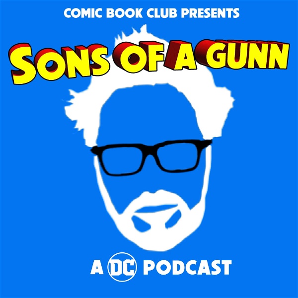 Artwork for Sons of a Gunn: A DC Podcast
