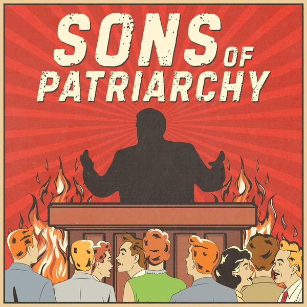 Artwork for Sons of Patriarchy