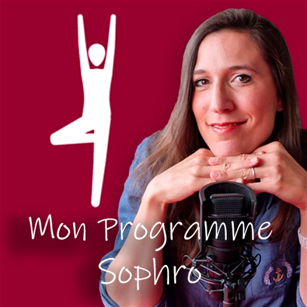 Artwork for Mon Programme Sophro : vos séances de Sophrologie