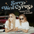 Sorry We're Stoned with Tish & Brandi Cyrus